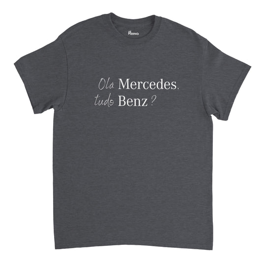 Male Funny T-shirt - Olá Mercedes, tudo Benz?