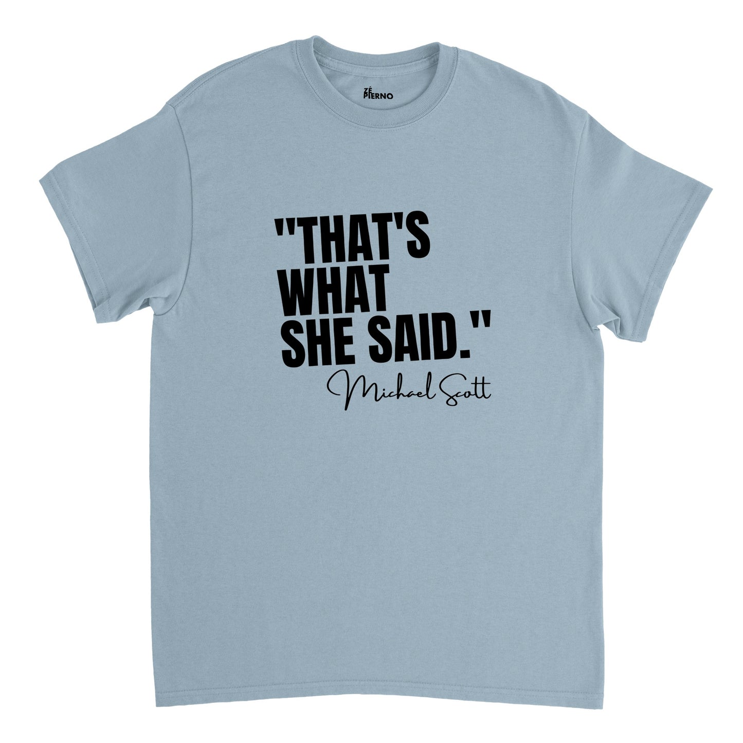 Male Funny T-shirt - That's what she said