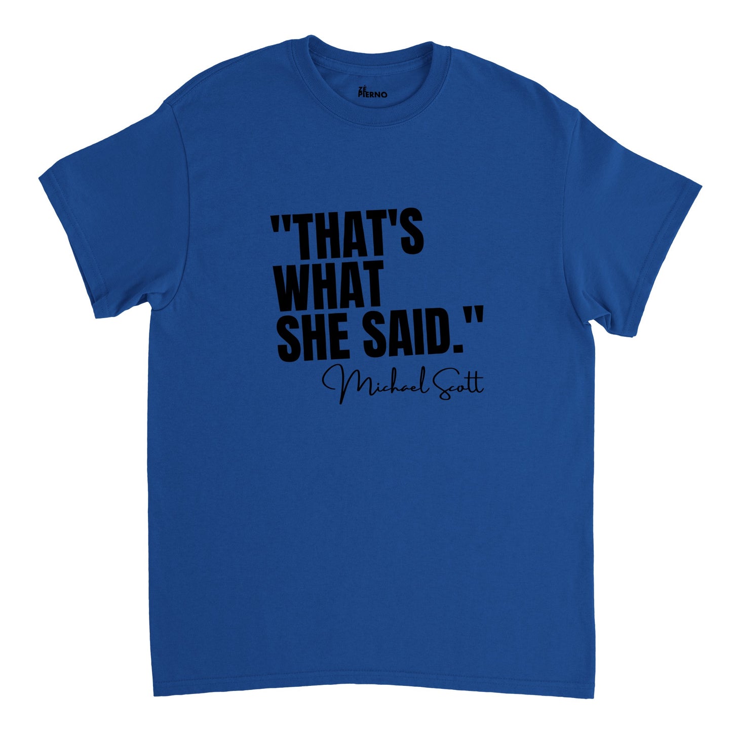 Male Funny T-shirt - That's what she said