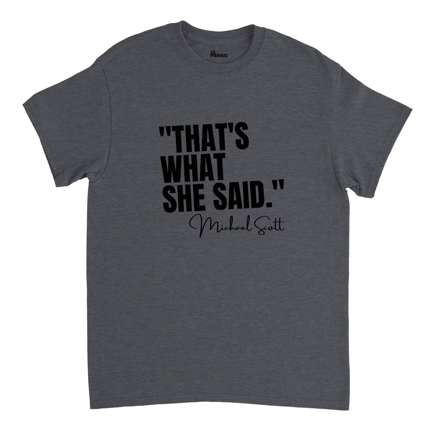 Male Funny T-shirt - That's what she said