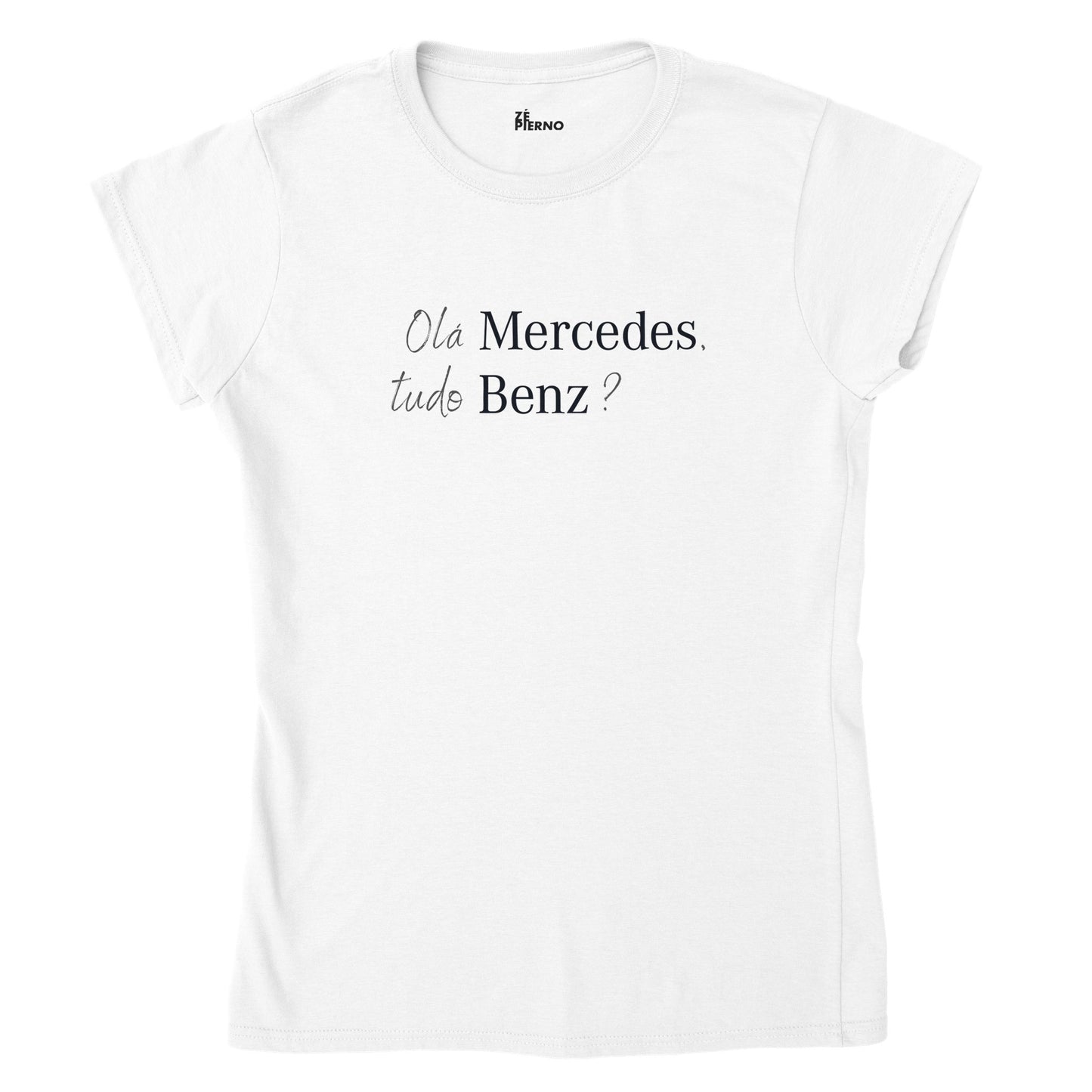 Female Funny T-shirt - Olá Mercedes, tudo Benz?